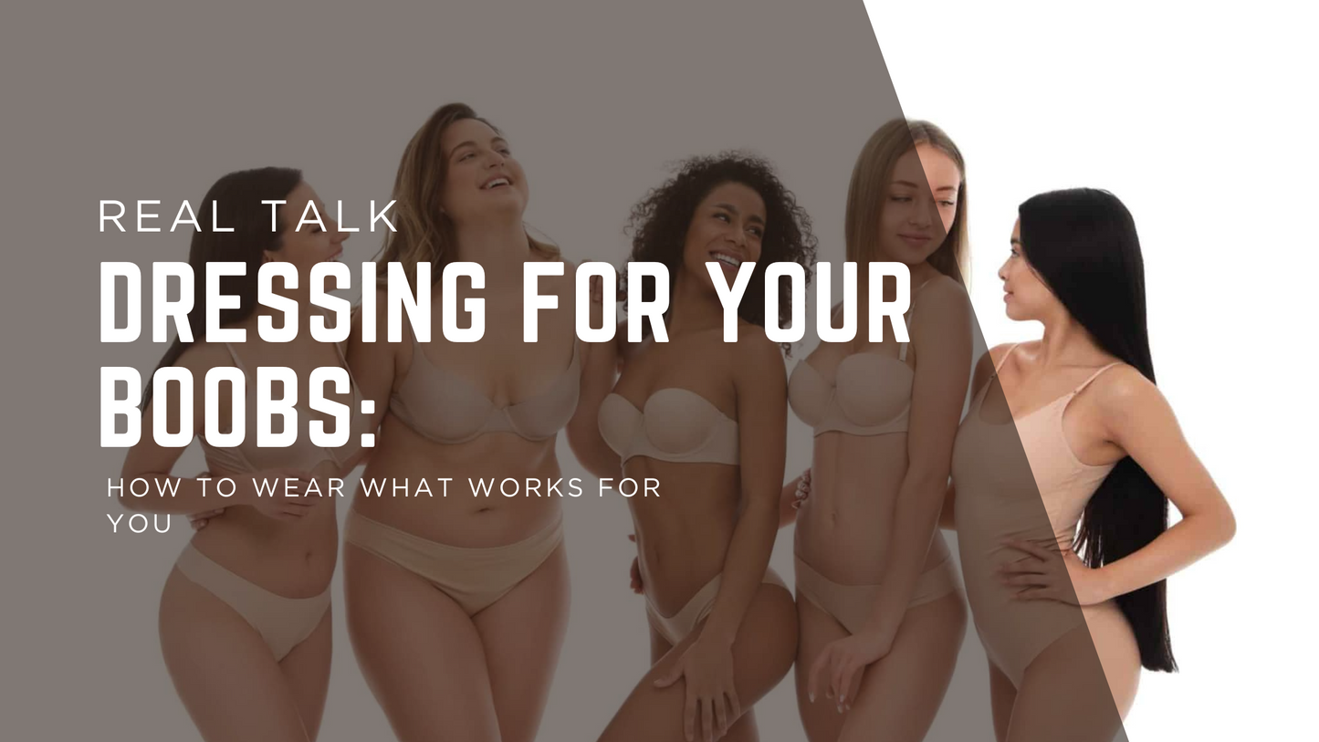 Dressing for Your Boobs: The Real Guide to Flattering Your Shape