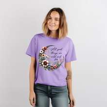  All Good Things are Wild and Free Graphic Tee