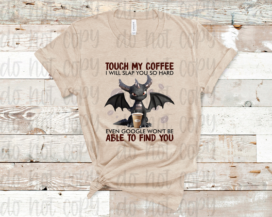Touch My Coffee...