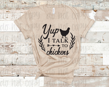  Yup I Talk To Chickens